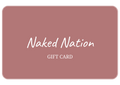 Naked Nation Gift Card - Naked Nation UK